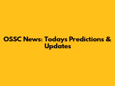 OSSC News: Today's Predictions & Updates