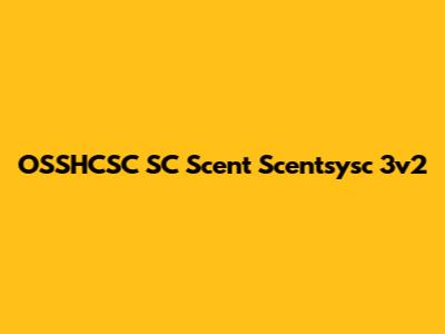 OSSHCSC SC Scent Scentsysc 3v2