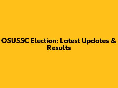 OSUSSC Election: Latest Updates & Results