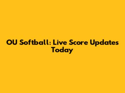 OU Softball: Live Score Updates Today