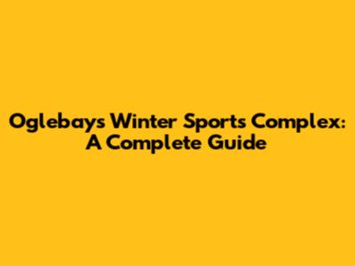 Oglebay's Winter Sports Complex: A Complete Guide