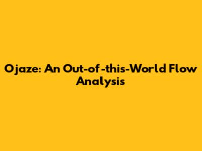Ojaze: An Out-of-this-World Flow Analysis