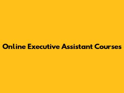 Online Executive Assistant Courses