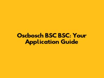 Oscbosch BSC BSC: Your Application Guide