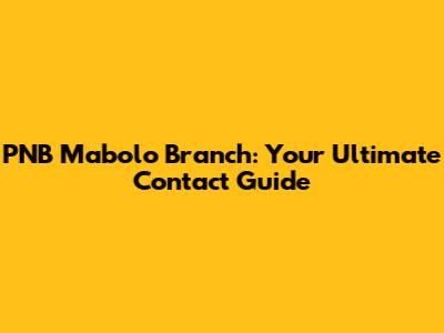 PNB Mabolo Branch: Your Ultimate Contact Guide