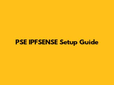 PSE IPFSENSE Setup Guide