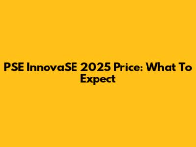 PSE InnovaSE 2025 Price: What To Expect