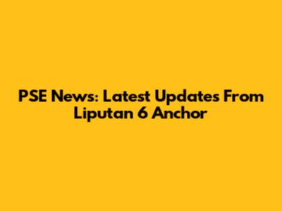 PSE News: Latest Updates From Liputan 6 Anchor