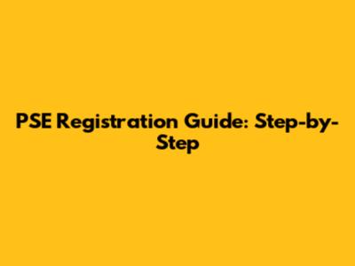 PSE Registration Guide: Step-by-Step