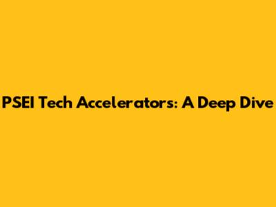 PSEI Tech Accelerators: A Deep Dive
