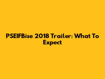 PSEIFBise 2018 Trailer: What To Expect