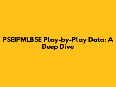 PSEIPMLBSE Play-by-Play Data: A Deep Dive