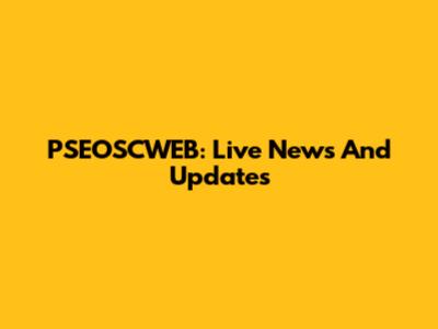 PSEOSCWEB: Live News And Updates