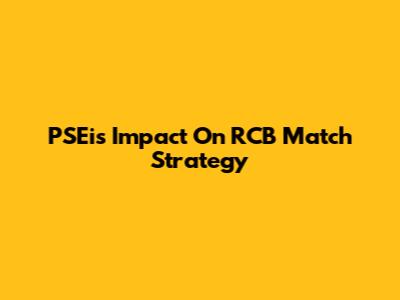 PSEi's Impact On RCB Match Strategy