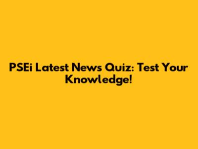 PSEi Latest News Quiz: Test Your Knowledge!