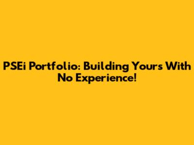 PSEi Portfolio: Building Yours With No Experience!