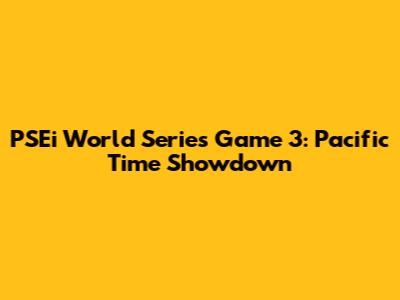 PSEi World Series Game 3: Pacific Time Showdown