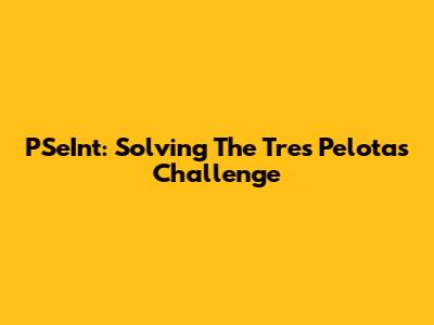 PSeInt: Solving The Tres Pelotas Challenge