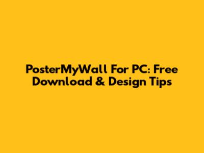 PosterMyWall For PC: Free Download & Design Tips