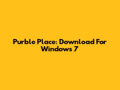 Purble Place: Download For Windows 7