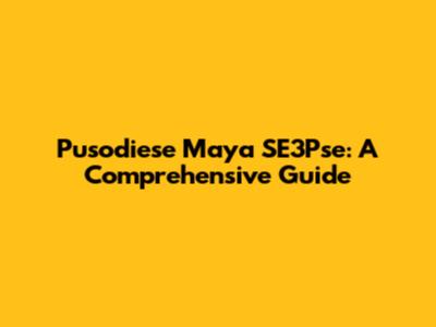 Pusodiese Maya SE3Pse: A Comprehensive Guide