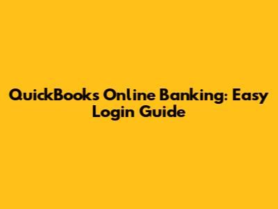 QuickBooks Online Banking: Easy Login Guide
