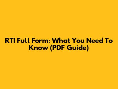 RTI Full Form: What You Need To Know (PDF Guide)