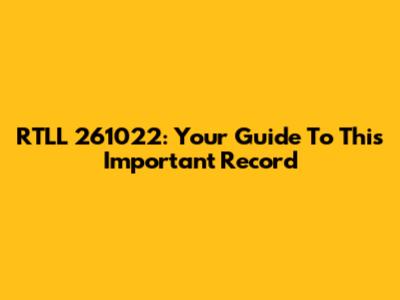 RTLL 261022: Your Guide To This Important Record
