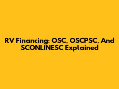 RV Financing: OSC, OSCPSC, And SCONLINESC Explained
