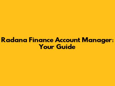 Radana Finance Account Manager: Your Guide