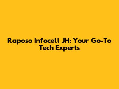 Raposo Infocell JH: Your Go-To Tech Experts