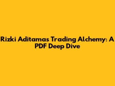 Rizki Aditama's Trading Alchemy: A PDF Deep Dive