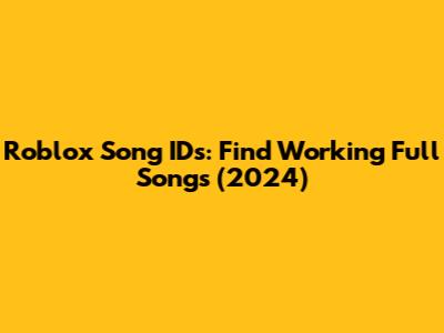 Roblox Song IDs: Find Working Full Songs (2024)