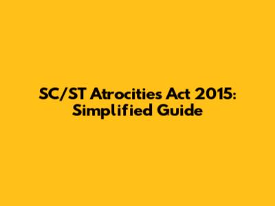 SC/ST Atrocities Act 2015: Simplified Guide