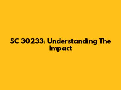 SC 30233: Understanding The Impact