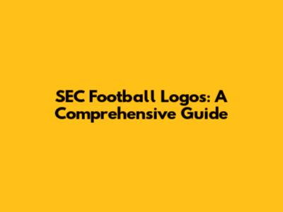 SEC Football Logos: A Comprehensive Guide