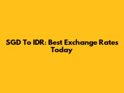SGD To IDR: Best Exchange Rates Today