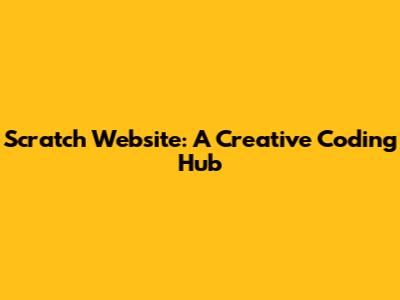 Scratch Website: A Creative Coding Hub