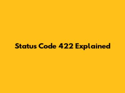 Status Code 422 Explained