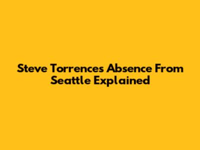 Steve Torrence's Absence From Seattle Explained