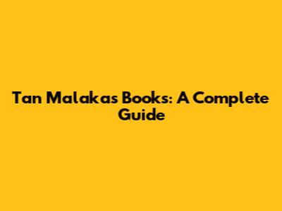 Tan Malaka's Books: A Complete Guide
