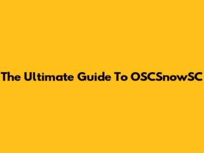 The Ultimate Guide To OSCSnowSC