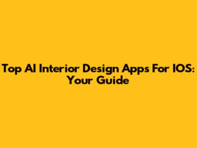 Top AI Interior Design Apps For IOS: Your Guide