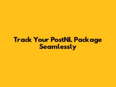 Track Your PostNL Package Seamlessly