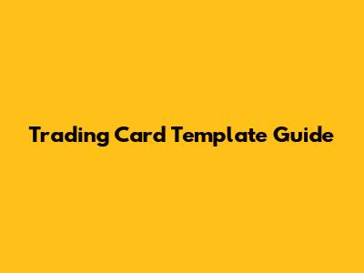 Trading Card Template Guide