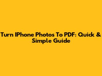 Turn IPhone Photos To PDF: Quick & Simple Guide