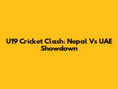 U19 Cricket Clash: Nepal Vs UAE Showdown