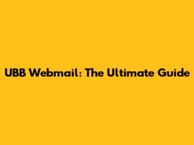 UBB Webmail: The Ultimate Guide