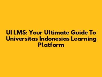 UI LMS: Your Ultimate Guide To Universitas Indonesia's Learning Platform