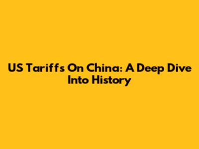 US Tariffs On China: A Deep Dive Into History